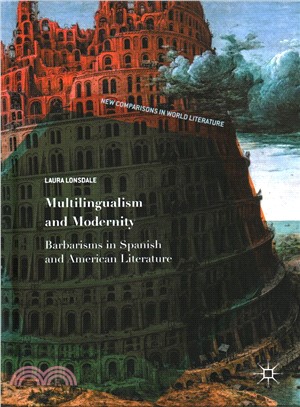 Multilingualism and Modernity ― Barbarisms in Spanish and American Literature