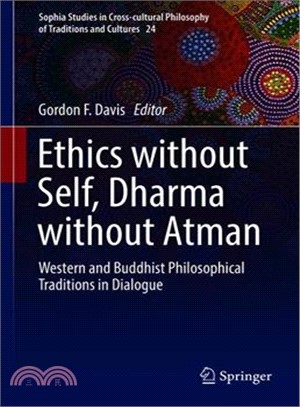 Ethics Without Self, Dharma Without Atman ― Western and Buddhist Philosophical Traditions in Dialogue