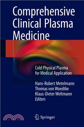 Comprehensive Clinical Plasma Medicine：Cold Physical Plasma for Medical Application