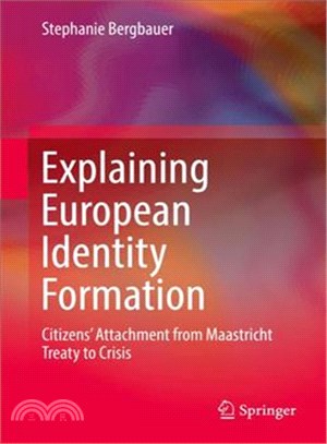 Explaining European Identity Formation ― Citizens?Attachment from Maastricht Treaty to Crisis