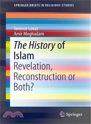 The History of Islam ─ Revelation, Reconstruction or Both?