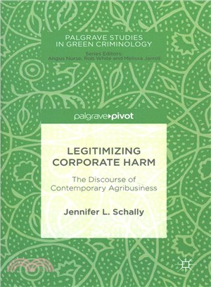 Legitimizing Corporate Harm ― The Discourse of Contemporary Agribusiness