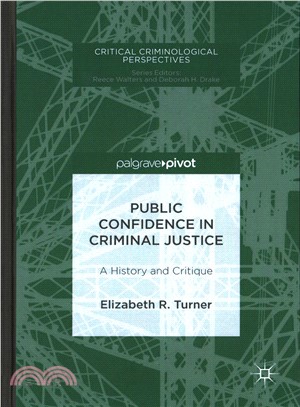 Public Confidence in Criminal Justice ― A History and Critique