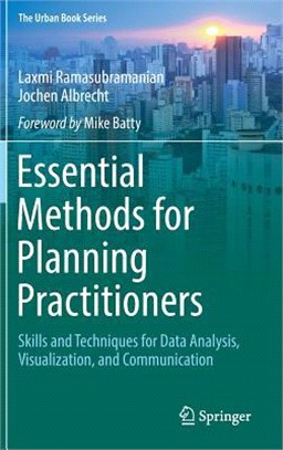 Essential Methods for Planning Practitioners ― Skills and Techniques for Data Analysis, Visualization, and Communication