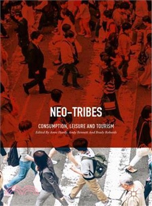 Neo-tribes ― Consumption, Leisure and Tourism