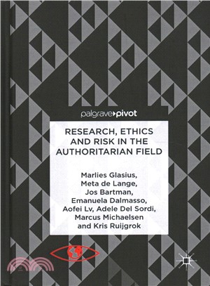 Research, Ethics and Risk in the Authoritarian Field