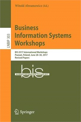 Business Information Systems Workshops ― Bis 2017 International Workshops, Revised Papers