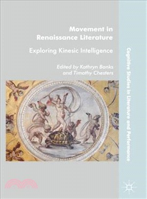 Movement in Renaissance Literature ― Exploring Kinesic Intelligence