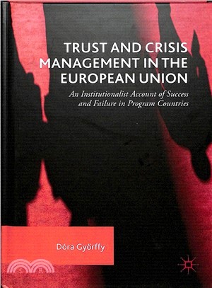 Trust and Crisis Management in the European Union ― An Institutionalist Account of Success and Failure in Program Countries