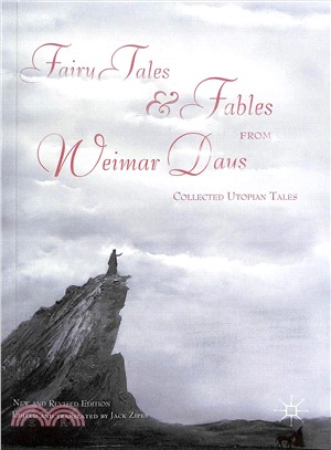 Fairy Tales and Fables from Weimar Days ― Collected Utopian Tales