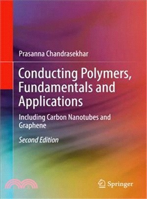 Conducting Polymers, Fundamentals and Applications ― Including Carbon Nanotubes and Graphene