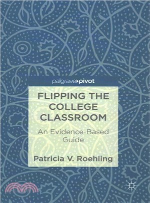 Flipping the College Classroom ― An Evidence-based Guide