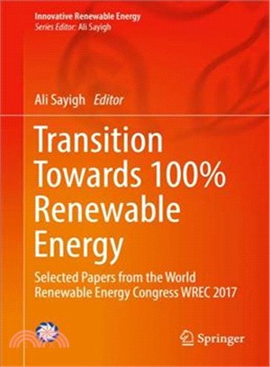Transition Towards 100% Renewable Energy ― Selected Papers from the World Renewable Energy Congress Wrec 2017