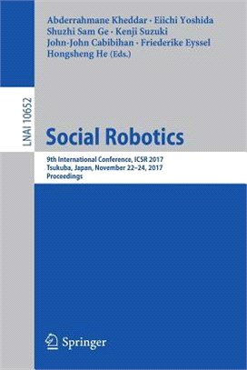Social Robotics ― 9th International Conference, Icsr 2017, Tsukuba, Japan, November 22-24, 2017, Proceedings