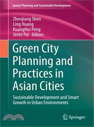 Green City Planning and Practices in Asian Cities ― Sustainable Development and Smart Growth in Urban Environments