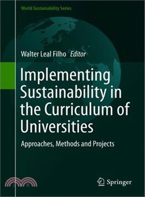Implementing Sustainability in the Curriculum of Universities ― Approaches, Methods and Projects