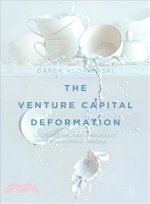 The Venture Capital Deformation ― Value Destruction Throughout the Investment Process