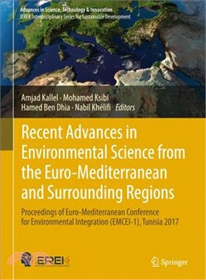 Recent Advances in Environmental Science from the Euro-mediterranean and Surrounding Regions ― Proceedings of Euro-mediterranean Conference for Environmental Integration Emcei-1, Tunisia 2017