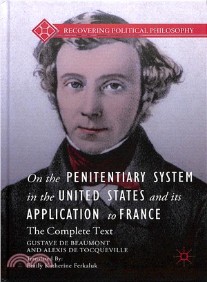 On the Penitentiary System in the United States and Its Application to France ― The Complete Text