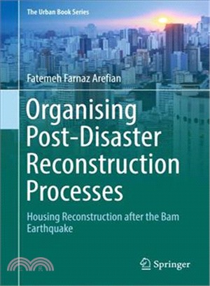 Organising Post-disaster Reconstruction Processes ― Housing Reconstruction After the Bam Earthquake