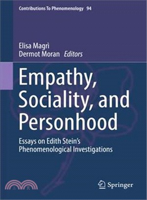Empathy, Sociality, and Personhood ― Essays on Edith Stein Phenomenological Investigations