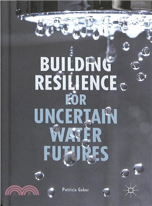 Building Resilience for Uncertain Water Futures