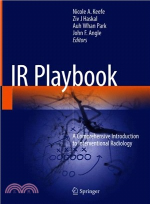 IR Playbook：A Comprehensive Introduction to Interventional Radiology