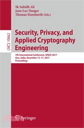 Security, Privacy, and Applied Cryptography Engineering ― 7th International Conference, Space 2017, Goa, India, December 13-17, 2017, Proceedings