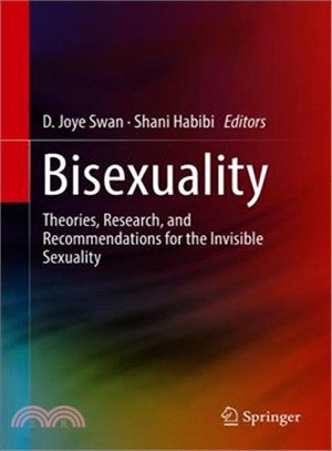 Understanding Bisexuality ― Theory, Research, and Recommendations for the Invisible Sexuality