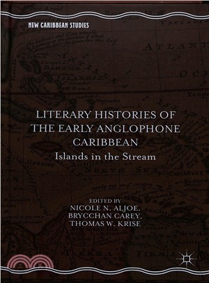 Literary Histories of the Early Anglophone Caribbean ― Islands in the Stream