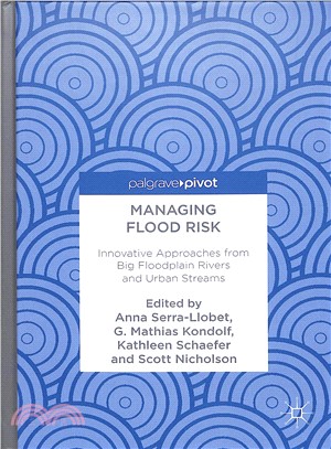Managing Flood Risk ― Innovative Approaches from Big Floodplain Rivers and Urban Streams