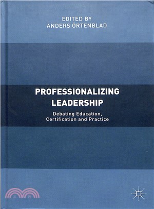 Professionalizing Leadership ― Debating Education, Certification and Practice