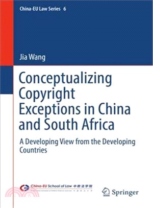 Conceptualizing Copyright Exceptions in China and South Africa ― A Developing View from the Developing Countries