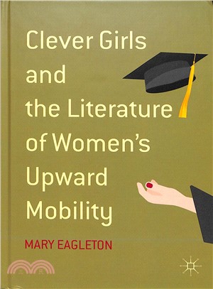 Clever Girls and the Literature of Women's Upward Mobility