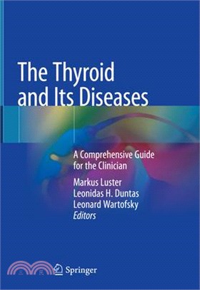 The Thyroid and Its Diseases ― A Comprehensive Guide for the Clinician