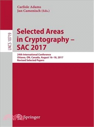 Selected Areas in Cryptography - Sac 2017 ― 24th International Conference, Ottawa, On, Canada, August 16-18, 2017; Revised Selected Papers