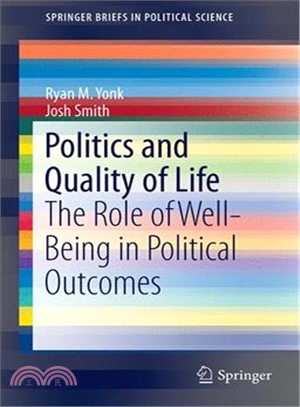 Politics and Quality of Life ― The Role of Well-being in Political Outcomes