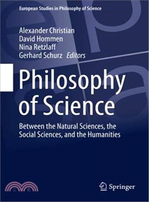 Philosophy of Science ― Between the Natural Sciences, the Social Sciences, and the Humanities