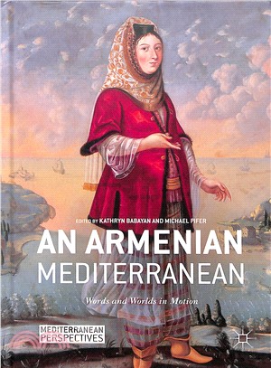 An Armenian Mediterranean ― Words and Worlds in Motion