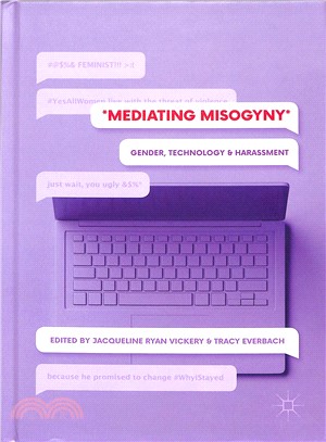 Mediating Misogyny ― Gender, Technology, and Harassment