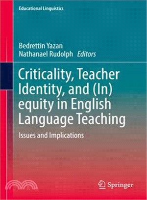 Criticality, Teacher Identity, and Inequity in English Language Teaching ― Issues and Implications