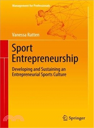 Sport Entrepreneurship ― Developing and Sustaining an Entrepreneurial Sports Culture