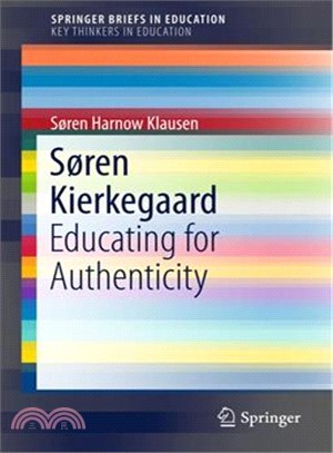 S鷨en Kierkegaard ― Education for Authenticity