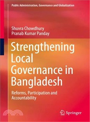 Strengthening Local Governance in Bangladesh ― Reforms, Participation and Accountability