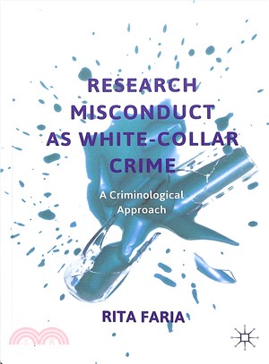 Research Misconduct As White-collar Crime ― A Criminological Approach