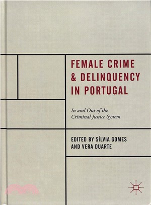 Female Crime and Delinquency in Portugal ― In and Out of the Criminal Justice System