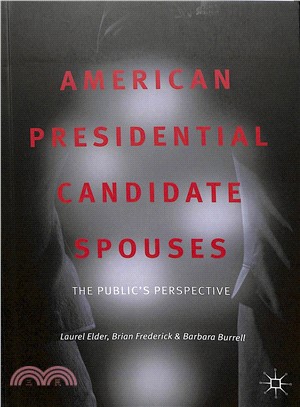 American Presidential Candidate Spouses ― The Public Perspective