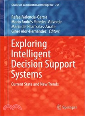 Exploring Intelligent Decision Support Systems ― Current State and New Trends