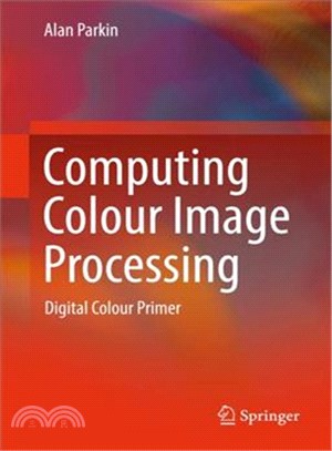 Computing Colour Image Processing ― Digital Colour Primer