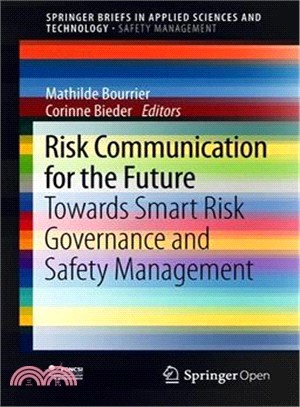 Risk Communication for the Future ― Towards Smart Risk Governance and Safety Management
